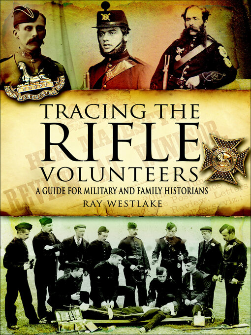 Title details for Tracing the Rifle Volunteers by Ray Westlake - Available